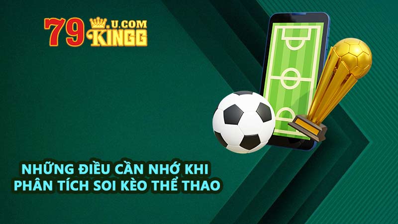 Những điều cần nhớ khi phân tích soi kèo thể thao